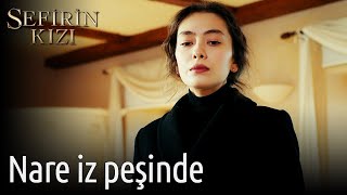 Sefirin Kızı 35 Bölüm  Nare İz Peşinde [upl. by Burgess446]