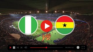 GHANA VS NIGERIA LIVE [upl. by Conti]