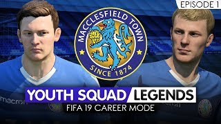 FIFA 19 CAREER MODE Ep 1  Macclesfield RTG  Youth Academy YOUTH SQUAD LEGENDS  BRING IT ON [upl. by Eugenio]