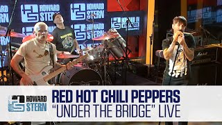 Red Hot Chili Peppers “Under the Bridge” Live on the Stern Show [upl. by Claiborn131]