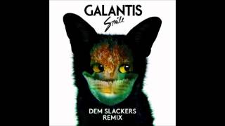 Galantis  Smile Dem Slackers Remix [upl. by Cirda]