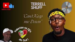 TERRELL SHUFFCANT KEEP ME DOWN BY PAULO COBRINHA [upl. by Bolte]