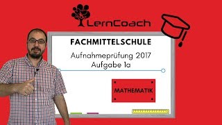 FMS Aufnahmeprüfung 2017 Aufgabe 1a [upl. by Schoof]