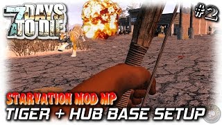 7 Days To Die  Starvation Mod MP  Exploding Tiger Got Moves  EP2  MP Lets Play Gameplay S4 [upl. by Gehman]