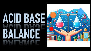 13 ACID BASE BALANCE [upl. by Aiek166]