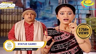 STATUE GAME I FULL MOVIE I Taarak Mehta Ka Ooltah Chashmah  तारक मेहता का उल्टा चश्मा [upl. by Ynitsed]