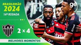 ATLÉTICOMG 2 X 4 FLAMENGO  MELHORES MOMENTOS  14ª RODADA BRASILEIRÃO 2024  geglobo [upl. by Leahicm]