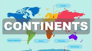 Continents  Discover the Unique Wonders of Each Continent [upl. by Trueman]