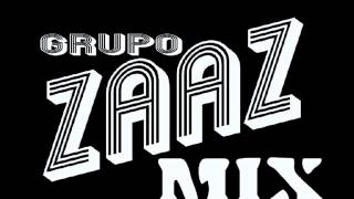 GRUPO ZAAZ MIX [upl. by Sisxela798]