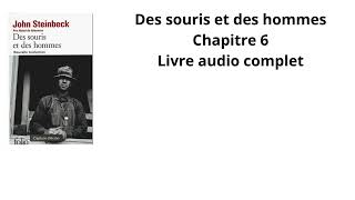 6 Des souris et des hommes de John Steinbeck Chapitre 6 Livre audio complet [upl. by Veriee]