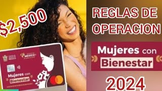 REGLAS DE OPERACION DEL PROGRAMA MUJERES CON BIENESTAR 2024🤔💳💵 [upl. by Leiahtan363]