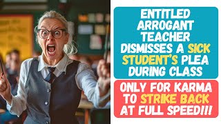 ENTITLED TEACHER SHAMES A STUDENT FOR FALLING ILL IN CLASS INSTANTLY GETS WHAT THEY DESERVE [upl. by Odlavu]