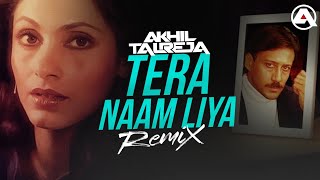 Tera Naam Liya  DJ Akhil Talreja Remix  Ram Lakhan  Jackie Shroff Dimple Kapadia  Hindi Song [upl. by Llehsam]