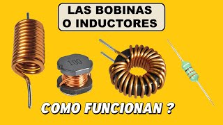 El Inductor o Bobina  Qué son y Como Funcionan las Bobinas o Inductores y donde se usan [upl. by Hance]