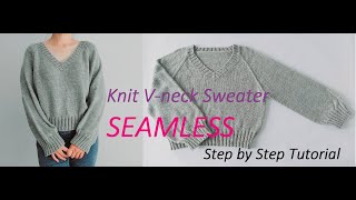 Knitted Vneck No01  Top down  Seamless  step by step tutorial for Beginners [upl. by Bradleigh]