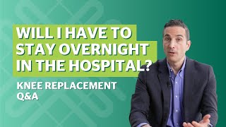 Will I have to stay overnight in the hospital after knee replacement surgery [upl. by Tap454]