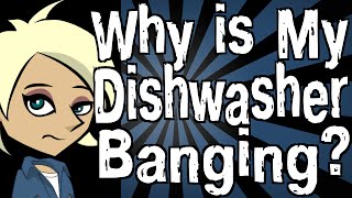 Why is My Dishwasher Banging [upl. by Yam]