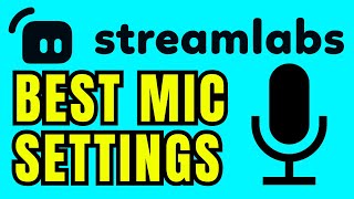 Best Mic Settings For Streamlabs OBS 2024 StepByStep [upl. by Eirovi]