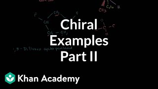 Chiral examples 2  Stereochemistry  Organic chemistry  Khan Academy [upl. by Selwyn217]