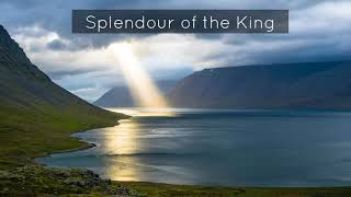 The Splendour Of The King [upl. by Leiram]