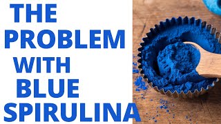 The Problem with quotBlue Spirulinaquot [upl. by Barmen593]