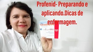 Profenidpreparo e aplicação Dicas de enfermagem [upl. by Metcalf369]