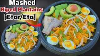 how to make eto ghanaghanas most popular foodeasy plantain recipe [upl. by Philan]