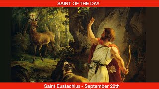 Saint Eustachius and Family Martyrs  September 20th [upl. by Irek]