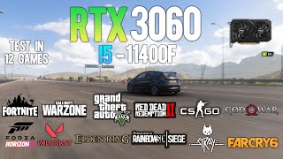 RTX 3060  i5 11400F  Test in 12 Games  RTX 3060 12GB Gaming [upl. by Ak]