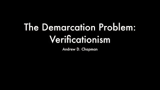 The Demarcation Problem Verificationism [upl. by Kcaj434]