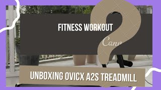 Unboxing Ovicx A2s Treadmill from Tobys Sports [upl. by Anitsrihc]