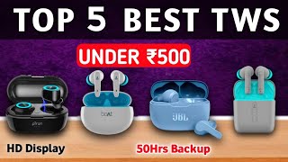 Top 5 Best Wireless Earbuds Under ₹500 in 2023 ⚡ Best TWS Under 500 ⚡ 2023 [upl. by Nyltak]