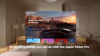 Ten amazing things you can do with the Apple Vision Pro [upl. by Nalrah]