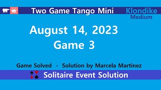 Two Game Tango Mini Game 3  August 14 2023 Event  Klondike Medium [upl. by Mik]