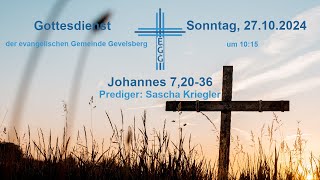 Gottesdienst der evangelischen Gemeinde Gevelsberg  Johannes 72036  27102024 [upl. by Soloman]