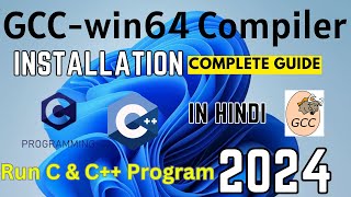 How to install GCCwin64 Compiler on Windows 1011 2024 in HINDI  GCC Compiler C amp C Compiler [upl. by Miyasawa]