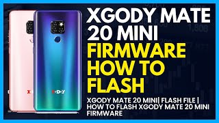 XGody Mate 20 Mini Flash File  How To Flash XGODY Mate 20 Mini Firmware [upl. by Den499]