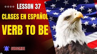 LESSON 37 Inglés desde cero VERB TO BE PRESENT [upl. by Aisenat738]