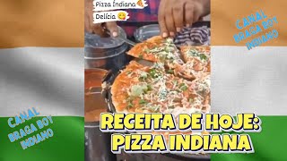 RECEITA DE HOJE PIZZA INDIANA COMIDAS INDIANAS [upl. by Coriss270]