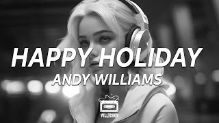 Andy Williams  Happy HolidayThe Holiday Season Lyrics [upl. by Olleina]