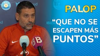 Palop quotEspero que podamos mostrar nuestra mejor versiónquot [upl. by Haran]