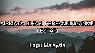 Airmata di hari persandinganmu  Lestari Lirik Lagu [upl. by Oirasan]