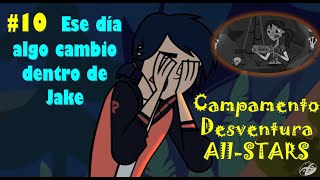 10 ¿DESARROLLO DE JAKE  COMENTANDO CAMPAMENTO DESVENTURA ALLSTARS  3 TEMPORADA EPISODIO 10 [upl. by Letnahs]