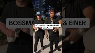 BOSSMAN D LOW amp EINER BANKZ bossmandlow einerbankz viral rap reccommend reccomended explore [upl. by Charie355]