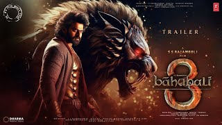 Bahubali 3  Hindi Trailer  Prabhas  SS Rajamouli  Anushka Shetty  Tamanna Bhatiya In Cinemas [upl. by Ytsenoh26]