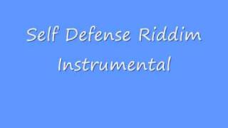 Self Defense Riddim [upl. by Lyons]