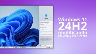 😱 Modificando Windows 11 24h2 EN VIVO 😱 Taller experimental [upl. by Nytsirc]