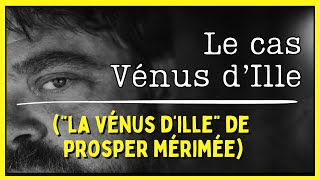 Le Cas  Vénus dIlle [upl. by Patrica]