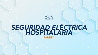 Seguridad Eléctrica Hospitalaria  Parte 1 [upl. by Lavud]