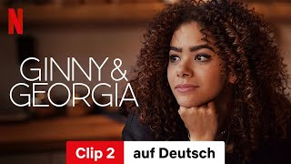 Ginny amp Georgia Staffel 2 Clip 2  Trailer auf Deutsch  Netflix [upl. by Anetsirk]